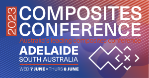 Composites Australia Conference 2023 held in Adelaide